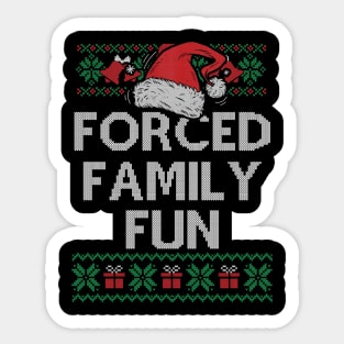 Forced Family Fun Sarcastic Adult Funny Christmas Sticker